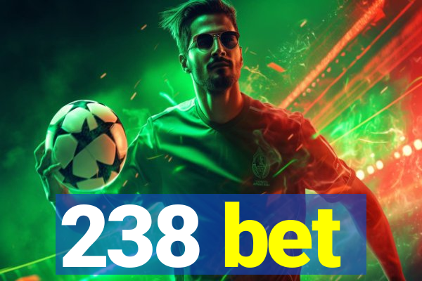 238 bet